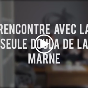Aux petits soins avec les mamans, rencontre avec la seule doula de la Marne