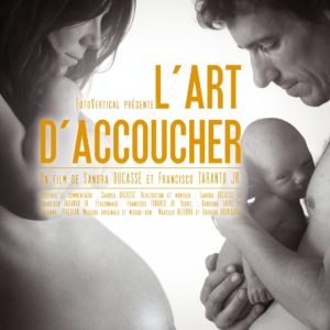 L’art d’accoucher le film, avec Doulas de France, Natbé et AU CALM