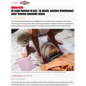 Ni sage-femme ni psy : la doula, soutien émotionnel pour femme enceinte aisée - Libération juin 2024